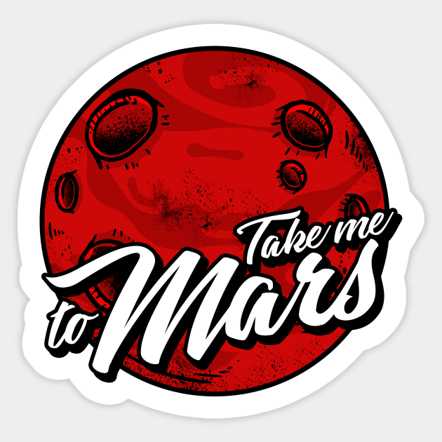 Take Me To Mars Sticker by dumbshirts